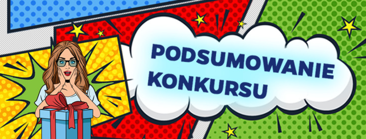 Podsumowanie konkursu urodzinowego